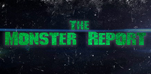 The Monster Report